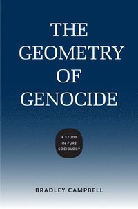 bokomslag The Geometry of Genocide