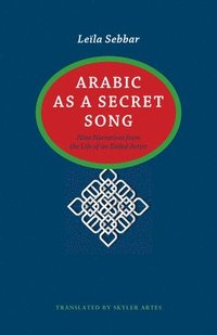 bokomslag Arabic as a Secret Song