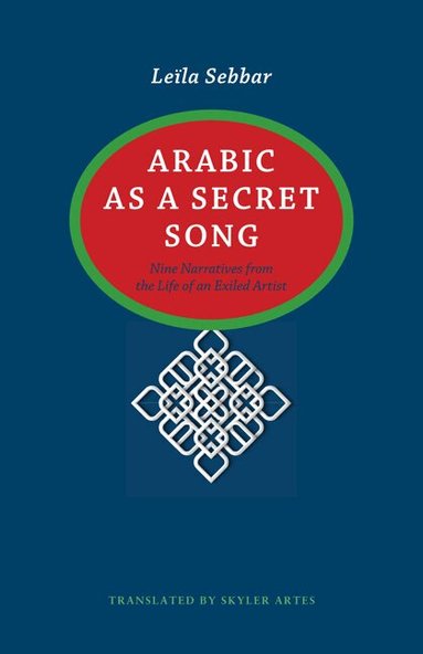 Leïla Sebbar - Arabic As a Secret Song, Häftad