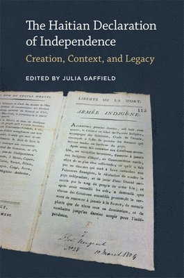 Julia Gaffield - Haitian Declaration of Independence, Inbunden