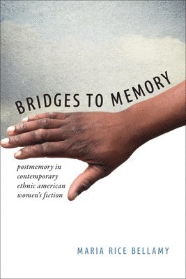 Maria Rice Bellamy - Bridges to Memory, Häftad