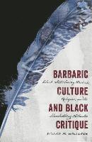 bokomslag Barbaric Culture and Black Critique
