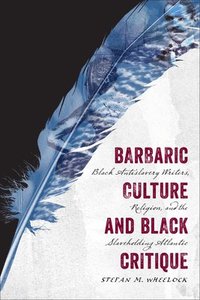 bokomslag Barbaric Culture and Black Critique