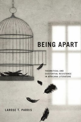 LaRose T. Parris, Larose T. Parris - Being Apart, Häftad
