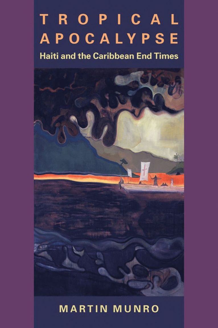 Martin Munro - Tropical Apocalypse, Inbunden