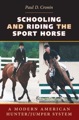 Schooling and Riding the Sport Horse 1