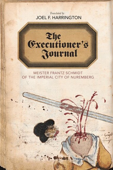 Joel F. Harrington - Executioner's Journal, Inbunden