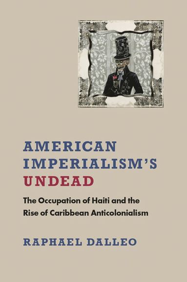 bokomslag American Imperialism's Undead