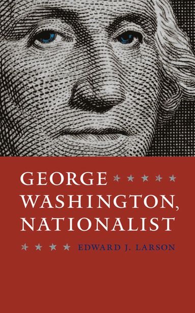 bokomslag George Washington, Nationalist