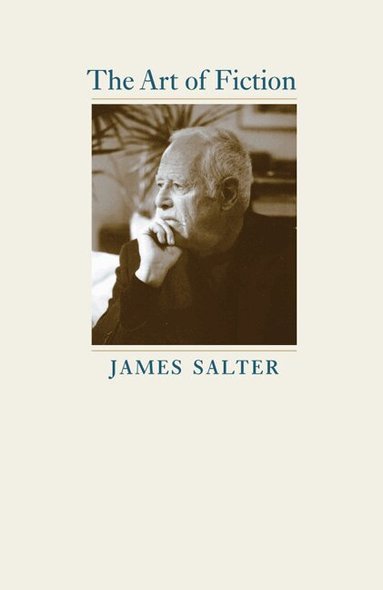 James Salter - Art of Fiction, Inbunden