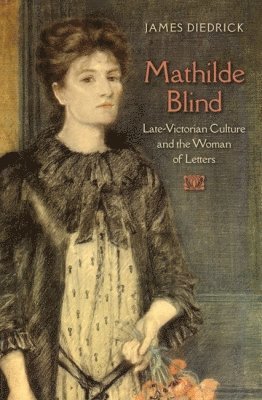 James Diedrick - Mathilde Blind, Inbunden