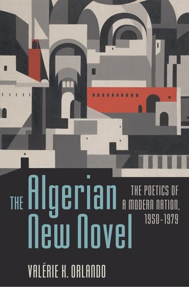 Valerie K. Orlando - Algerian New Novel, Häftad