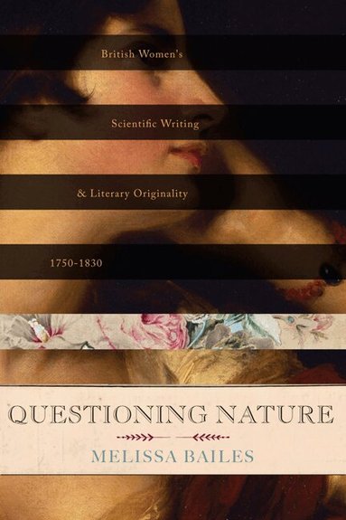 Melissa Bailes - Questioning Nature, Inbunden