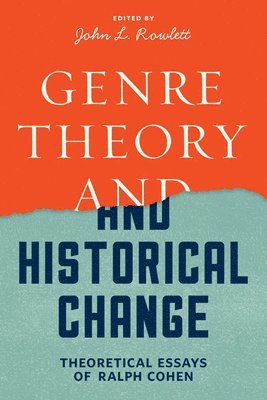 Genre Theory and Historical Change 1