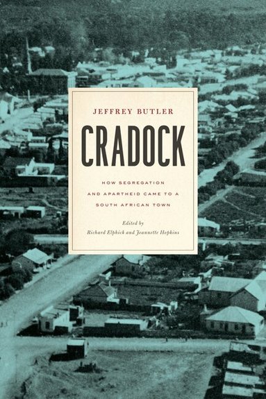 Jeffrey Butler, Richard Elphick, Jeannette Hopkins - Cradock, Inbunden
