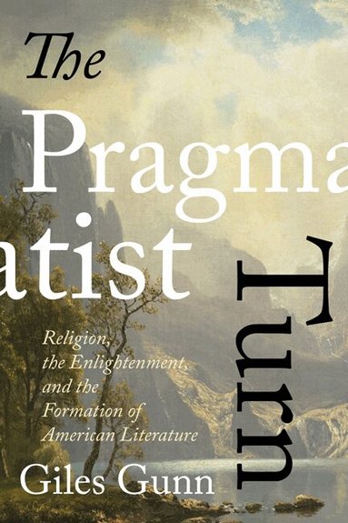 Giles Gunn - Pragmatist Turn, Häftad