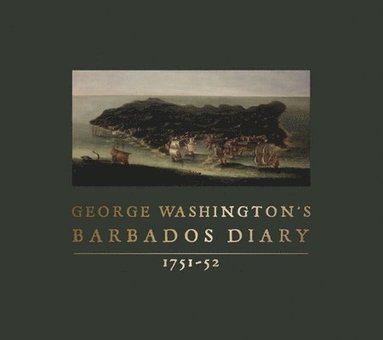 bokomslag George Washington's Barbados Diary, 1751-52