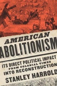 bokomslag American Abolitionism