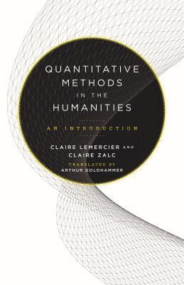 Claire Lemercier, Claire Zalc - Quantitative Methods in the Humanities, Inbunden