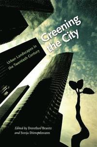 bokomslag Greening the City