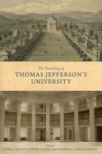 bokomslag The Founding of Thomas Jefferson's University