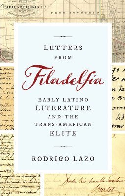 Rodrigo Lazo - Letters from Filadelfia, Häftad