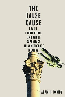 Adam H. Domby - False Cause, Inbunden