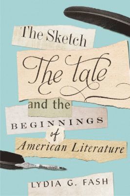 bokomslag Sketch, the Tale, and the Beginnings of American Literature