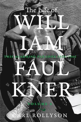 bokomslag The Life of William Faulkner