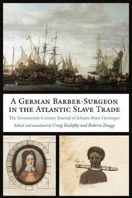 A German Barber-Surgeon in the Atlantic Slave Trade 1
