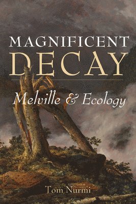 Tom Nurmi - Magnificent Decay, Häftad