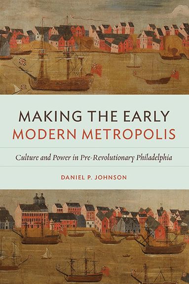 bokomslag Making the Early Modern Metropolis