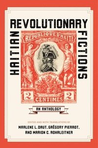 bokomslag Haitian Revolutionary Fictions