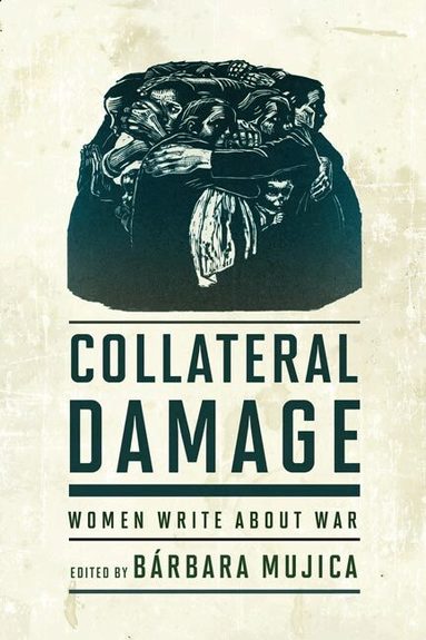 Barbara Mujica - Collateral Damage, Häftad