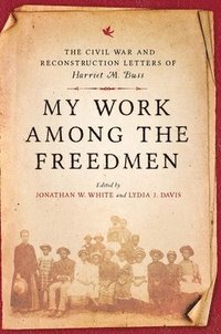 bokomslag My Work among the Freedmen