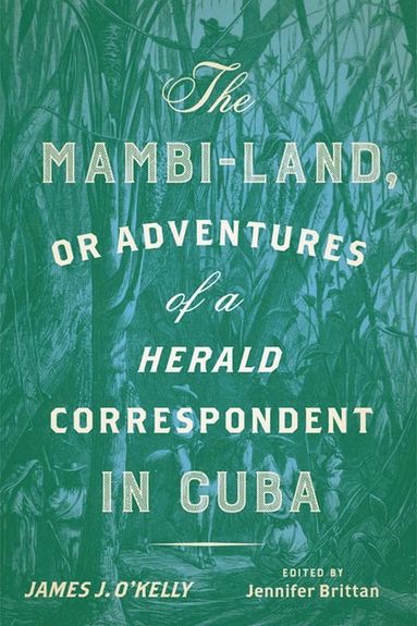 bokomslag Mambi-Land, or Adventures of a Herald Correspondent in Cuba
