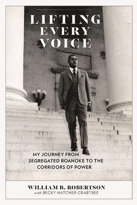 William B. Robertson - Lifting Every Voice, Inbunden