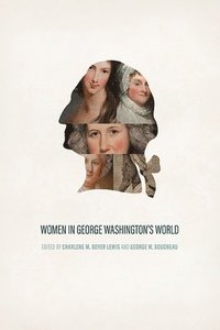bokomslag Women in George Washington's World