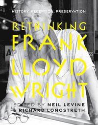 bokomslag Rethinking Frank Lloyd Wright