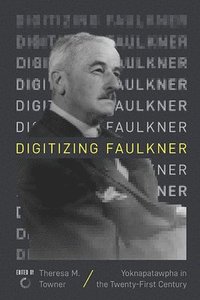 bokomslag Digitizing Faulkner