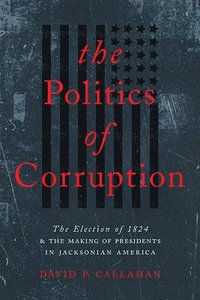 bokomslag The Politics of Corruption
