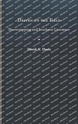 David A. Davis, David A, Davis, David A Davis - Driven to the Field, Inbunden