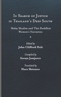 bokomslag In Search of Justice in Thailands Deep South