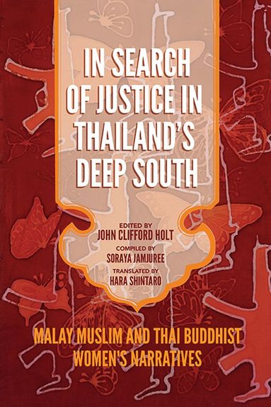 bokomslag In Search of Justice in Thailand's Deep South