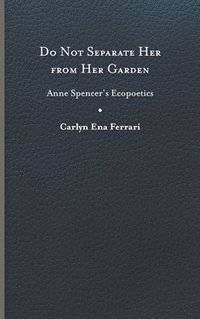 bokomslag Do not Separate Her from Her Garden