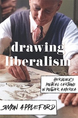 Simon Appleford - Drawing Liberalism, Inbunden