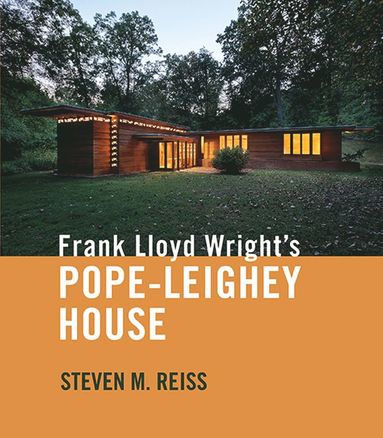 bokomslag Frank Lloyd Wright's Pope-Leighey House