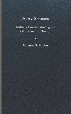 Morten G. Ender - Army Spouses, Inbunden