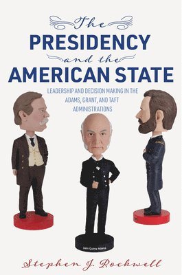 The Presidency and the American State 1