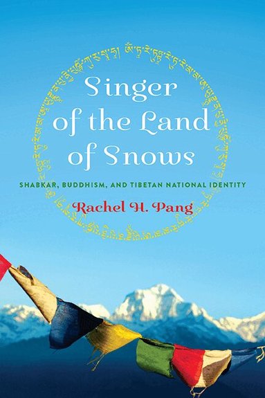 Rachel H. Pang - Singer of the Land of Snows, Häftad